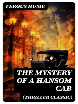 cover image of THE MYSTERY OF a HANSOM CAB (Thriller Classic)